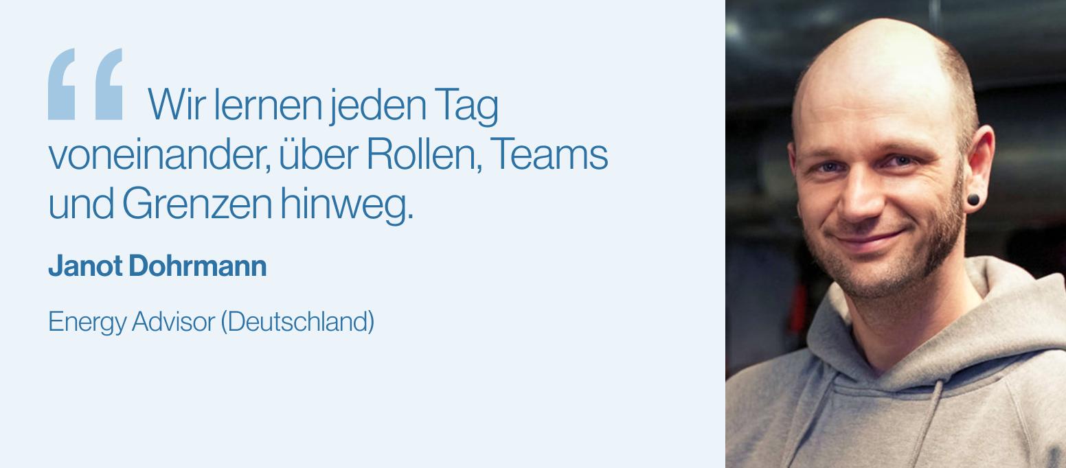 "Wir lernen jeden Tag voneinander, über Rollen, Teams und Grenzen hinweg" Janot Dohrmann, Energieberaterin (Deutschland)